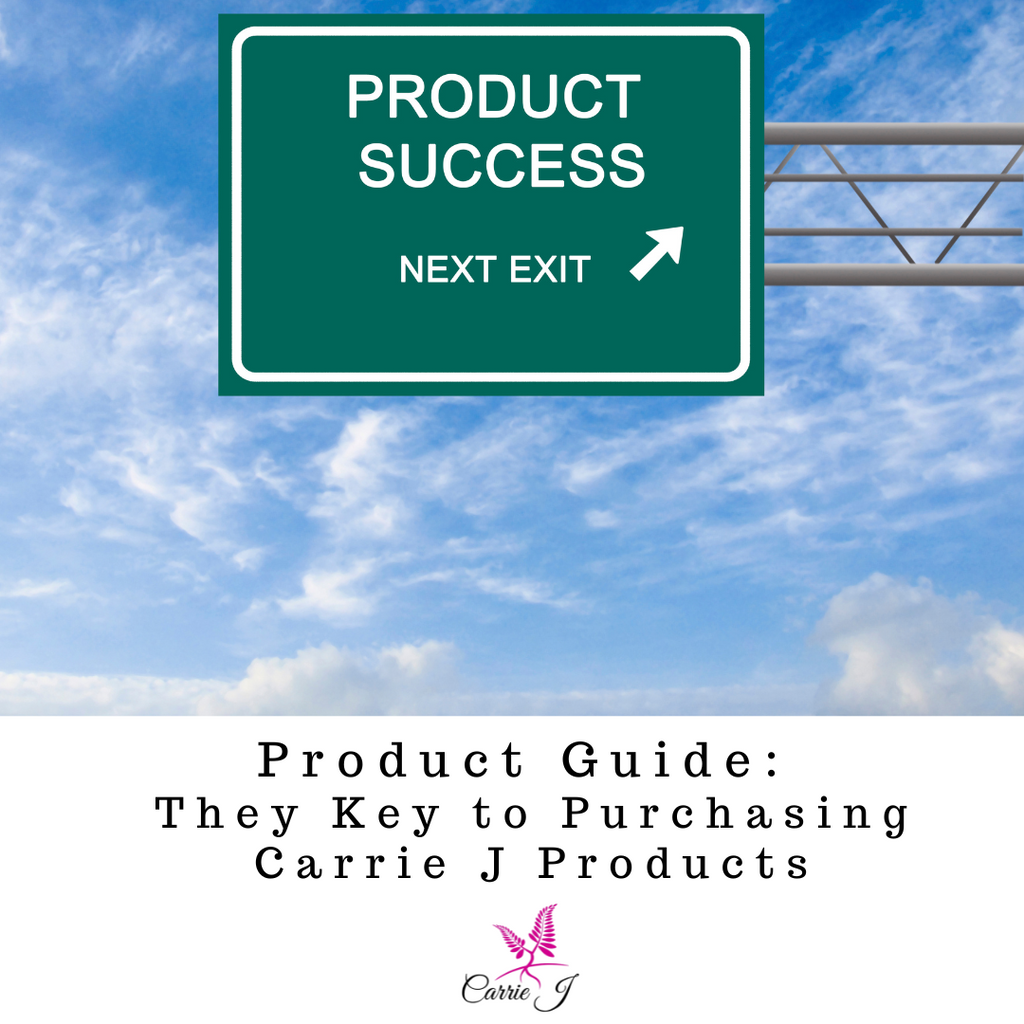 Product Guide: They Key to Purchasing Carrie J Products