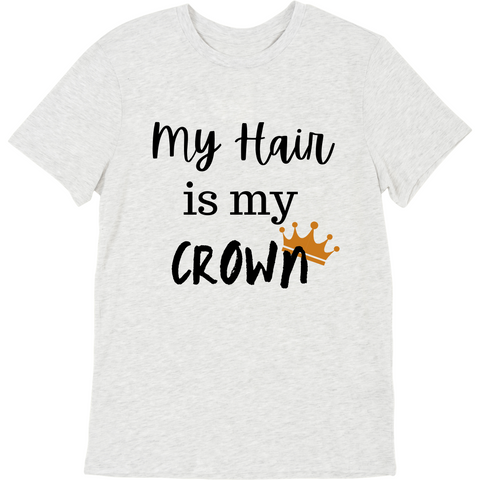 My Hair is my Crown T-Shirt